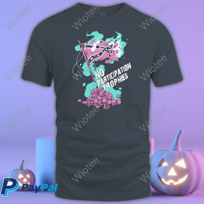 Tarbox Tarbox Merch No Participation Trophies Shirts Tarbox Tarbox Merch No Participation Trophies Shirts