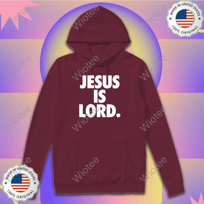 Official The Officer Tatum Store Jesus Is Lord Long Sleeve Tee Official The Officer Tatum Store Jesus Is Lord Long Sleeve Tee