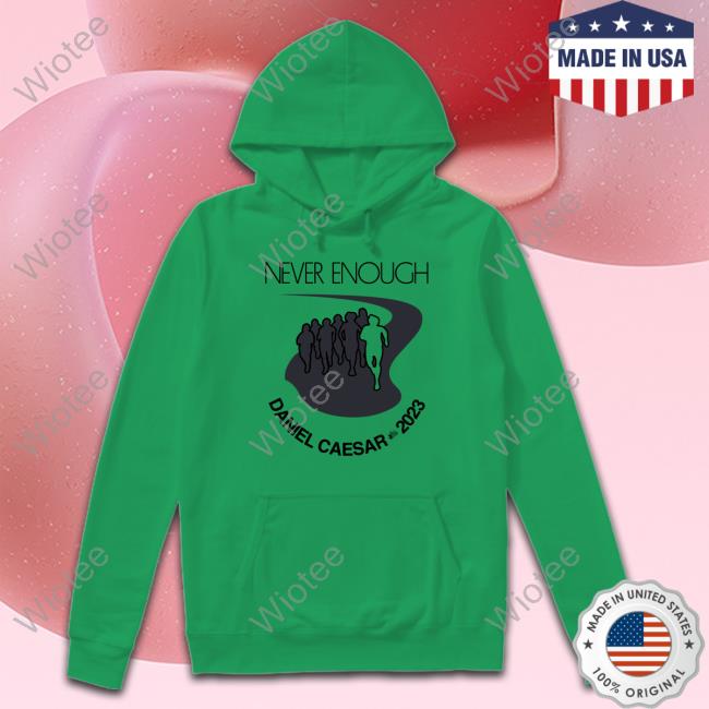 Never Enough Daniel Caesar 2023 Long Sleeve Never Enough Daniel Caesar 2023 Long Sleeve