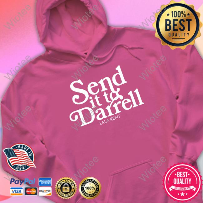 Lala Kent Merchandise Send It To Darrell Lala Kent Sweatshirt Shoplalakent Lala Kent Merchandise Send It To Darrell Lala Kent Sweatshirt Shoplalakent