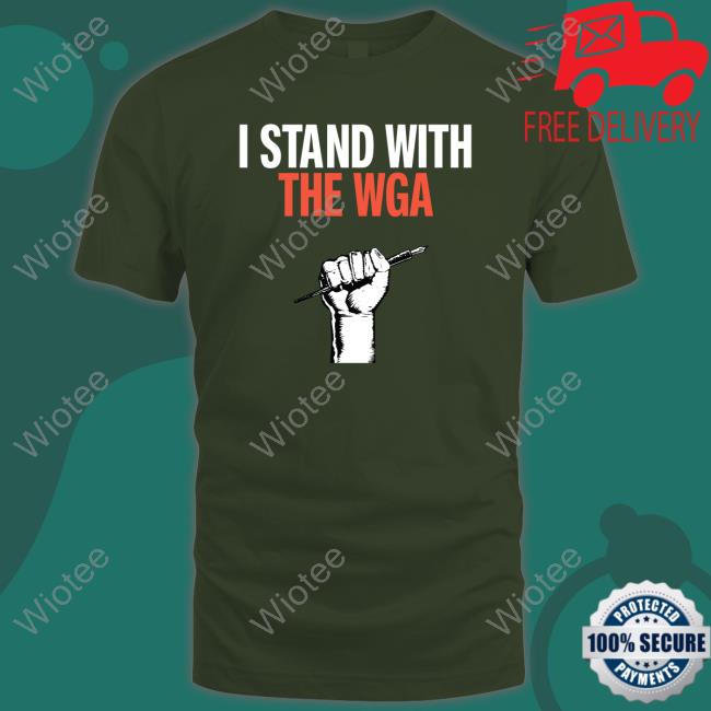 Official I Stand With The Wga T Shirts Official I Stand With The Wga T Shirts