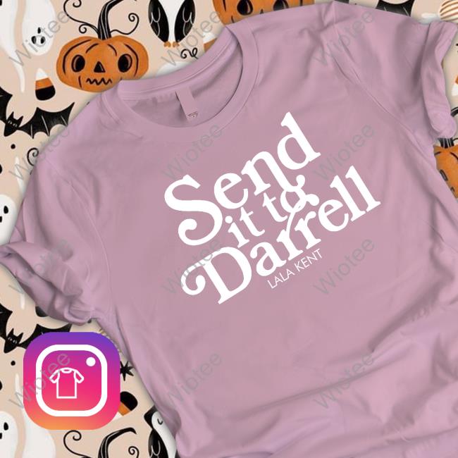 Lala Kent Merchandise Send It To Darrell Lala Kent Sweatshirt Shoplalakent Lala Kent Merchandise Send It To Darrell Lala Kent Sweatshirt Shoplalakent