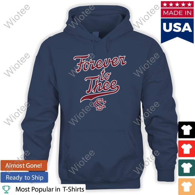 Official South Carolina Baseball Forever To Thee T Shirt Official South Carolina Baseball Forever To Thee T Shirt