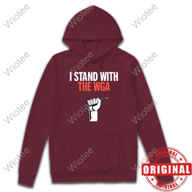 Official I Stand With The Wga T Shirts Official I Stand With The Wga T Shirts