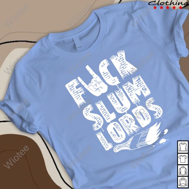 GnarCity Fuck Slum Lords Shirt GnarCity Fuck Slum Lords Shirt