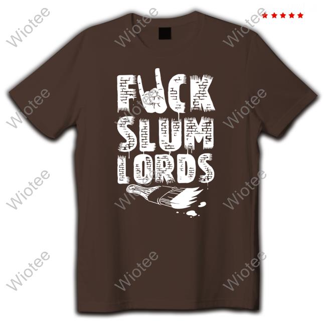 GnarCity Fuck Slum Lords Shirt GnarCity Fuck Slum Lords Shirt