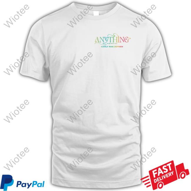 Official Carly Rae Jepsen Shop Anything To Be With You Tee Official Carly Rae Jepsen Shop Anything To Be With You Tee