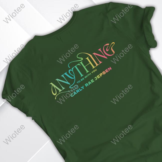 Official Carly Rae Jepsen Shop Anything To Be With You Tee Official Carly Rae Jepsen Shop Anything To Be With You Tee