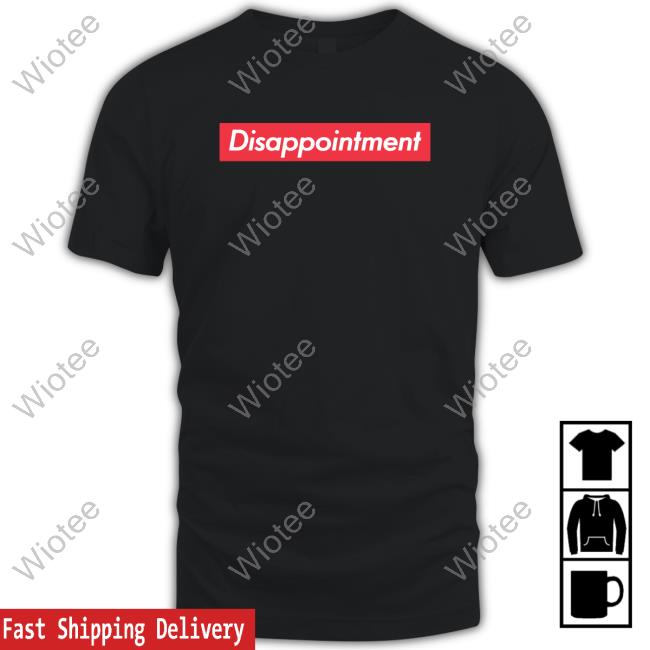 Disappointment Long Sleeve Tee Disappointment Long Sleeve Tee