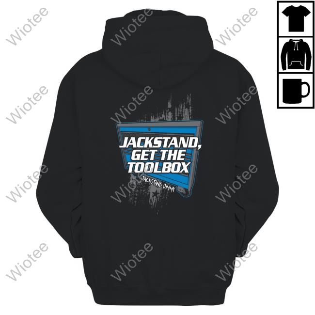 Cleetus Mcfarland Merch Jackstand Jimmy's Get The Toolbox Shirt Cleetus Mcfarland Merch Jackstand Jimmy's Get The Toolbox Shirt