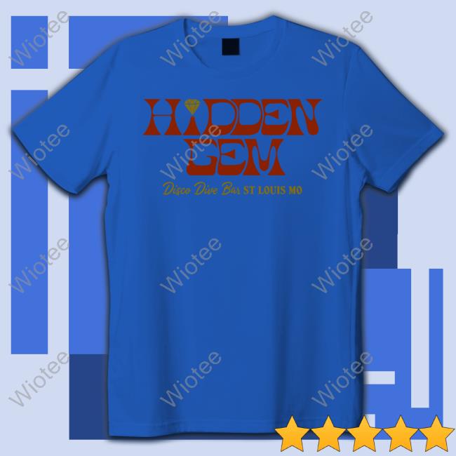Hidden Gem Disco Dive Bar St Louis Mo T Shirt Hidden Gem Disco Dive Bar St Louis Mo T Shirt