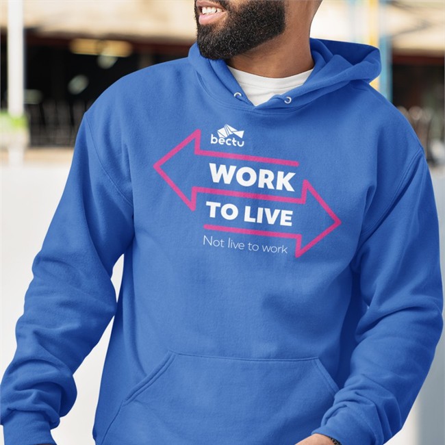 Bectu Work To Live Not Live To Work Sweatshirt