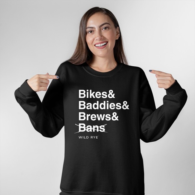 Bikes Baddies Brews And No Bans Benefit Tee Shirt Bikes Baddies Brews And No Bans Benefit Shirt Wild Rye Merch