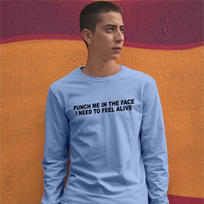 Shirts That Go Hard Punch Me In The Pace I Need To Feel Alive T Shirt