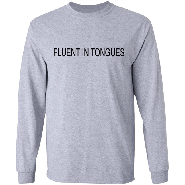 Inioluwa Fluent In Tongues Shirt Inioluwa Fluent In Tongues Shirt