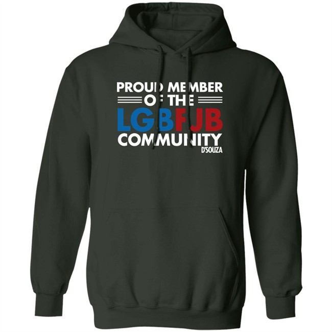 Dinesh D'Souza Proud Member Of The LGBFJB Community T Shirt Proud Member Of The LGBFJB Community T Shirt Dinesh D'Souza