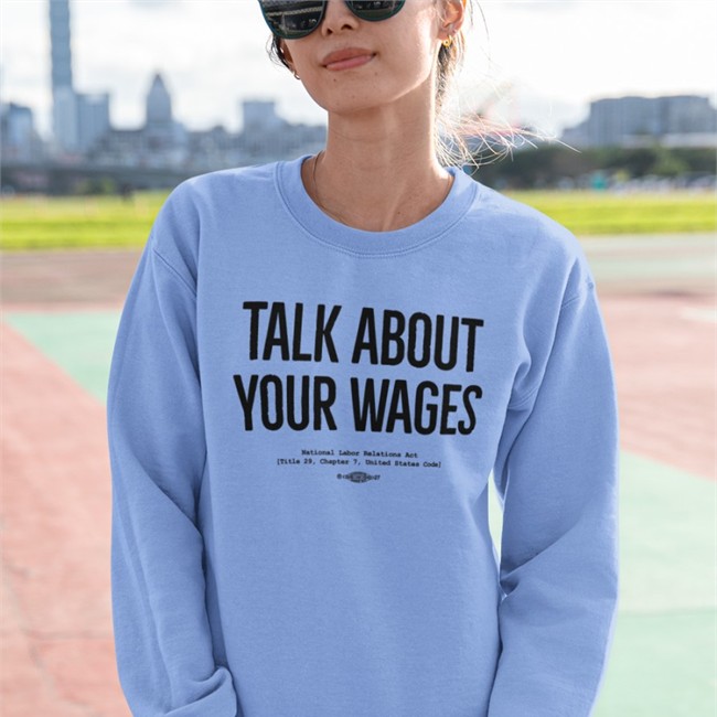 Talk About Your Wages T Shirt Solidarity Super Store Victoria Ruddy