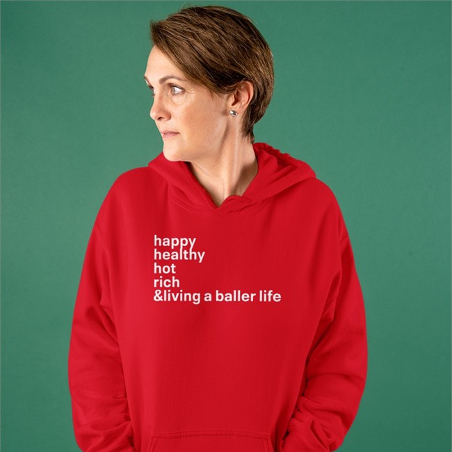Happy Healthy Hot Rich & Living A Baller Life Tee Shirt