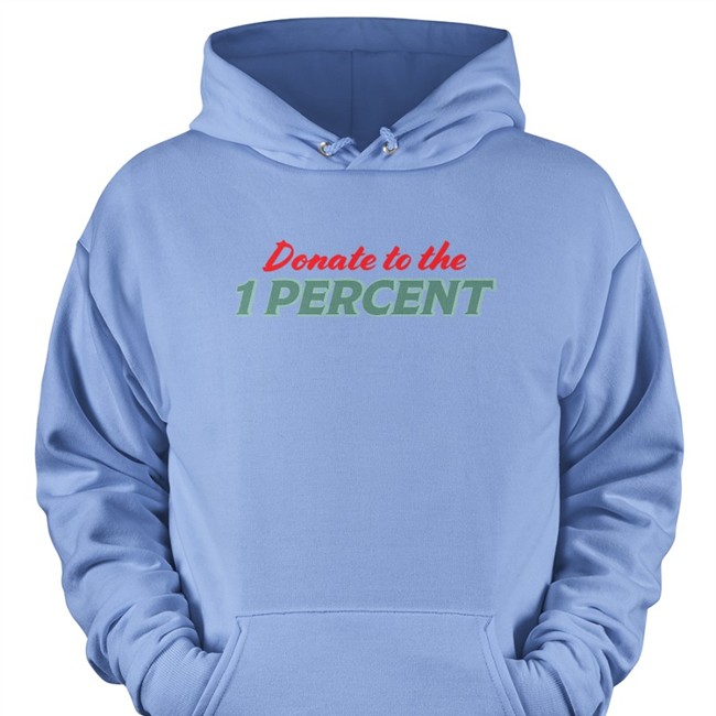Donate To The 1 Percent Sweatshirt