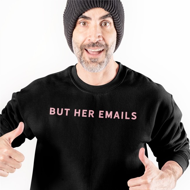 But Her Emails Shirts