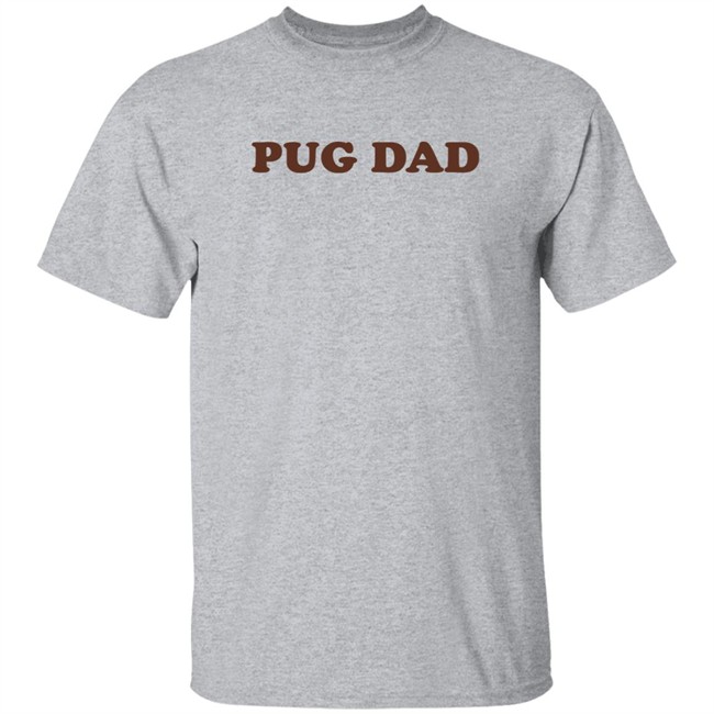 Pug Dad Shirt Doug The Pug Store