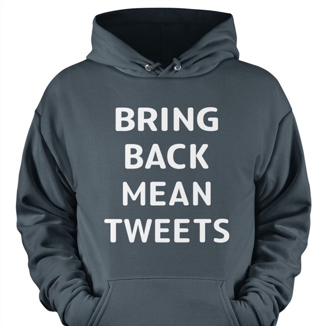 Tim Young Bring Back Mean Tweets Shirt Tim Young Merch Bring Back Mean Tweets Sweatshirt