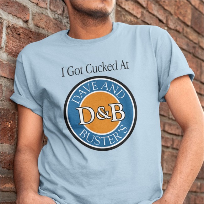 Wahlid I Got Cucked At Dave And Buster's Shirts