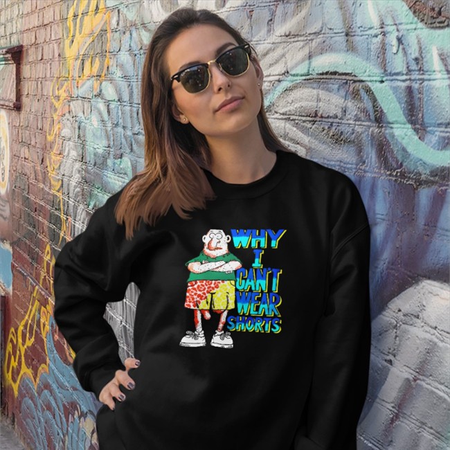 Mountee Store Why I Can't Wear Shorts Sweatshirt Boomer Core