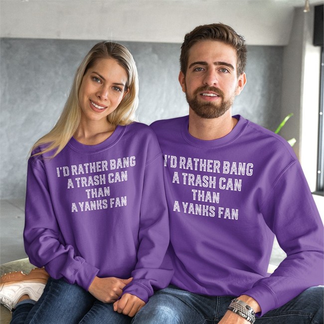 I'd Rather Bang A Trash Can Than A Yanks Fan Shirts I'd Rather Bang A Trash Can Than A Yanks Fan Hoodie