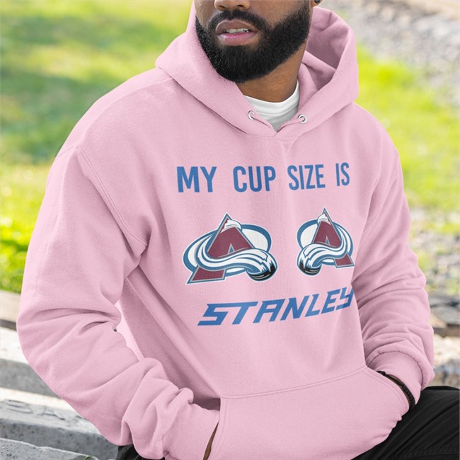 Katie Gaus My Cup Size Is Stanley Colorado Avalanche Hockey Shirts