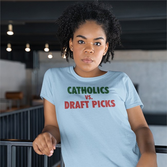 Catholics Vs Draft Picks Tee Shirt
