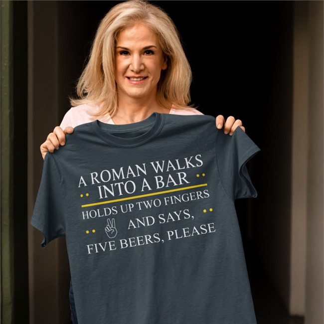 A Roman Walks Into A Bar Tee A Roman Walks Into A Bar Long Sleeve