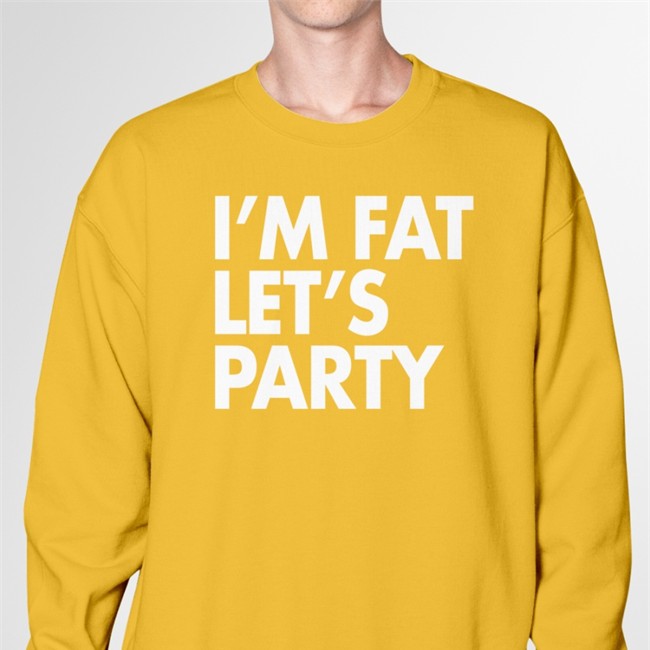I'm Fat Let’S Party Long Sleeve T Shirt I'm Fat Let’S Party T Shirt Fan Emily Nyman