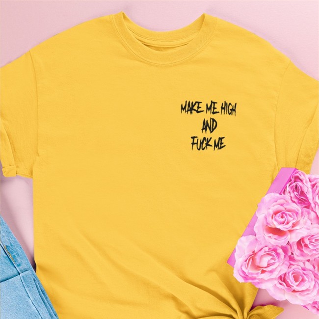 Shirts That Go Hard Make Me High And Fuck Me Long Sleeve Tee Shirts That Go Hard Merch Make Me High And Fuck Me Hoodies
