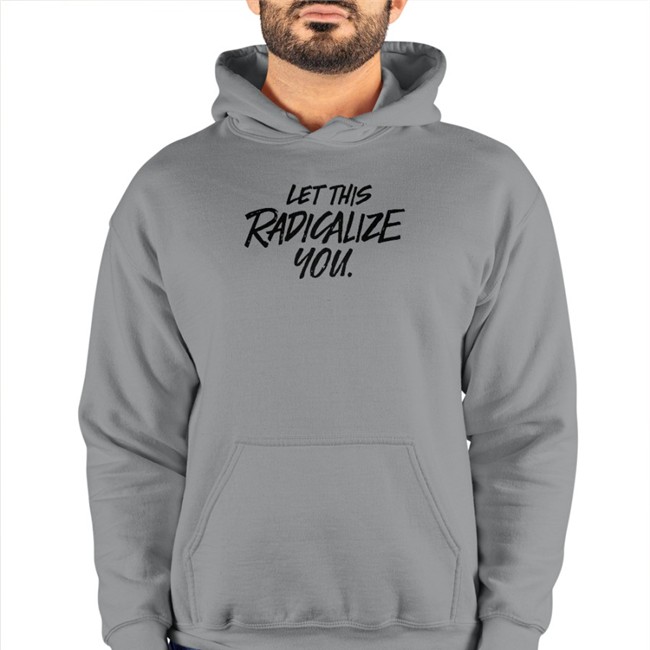 Bonfire Let This Radicalize You Shirt