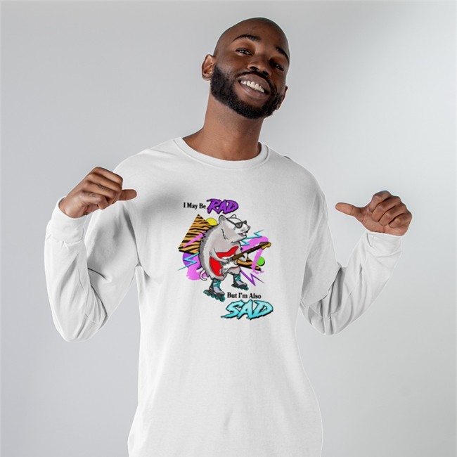 Shitheadsteve I May Be Rad But I'm Also Sad Shirts