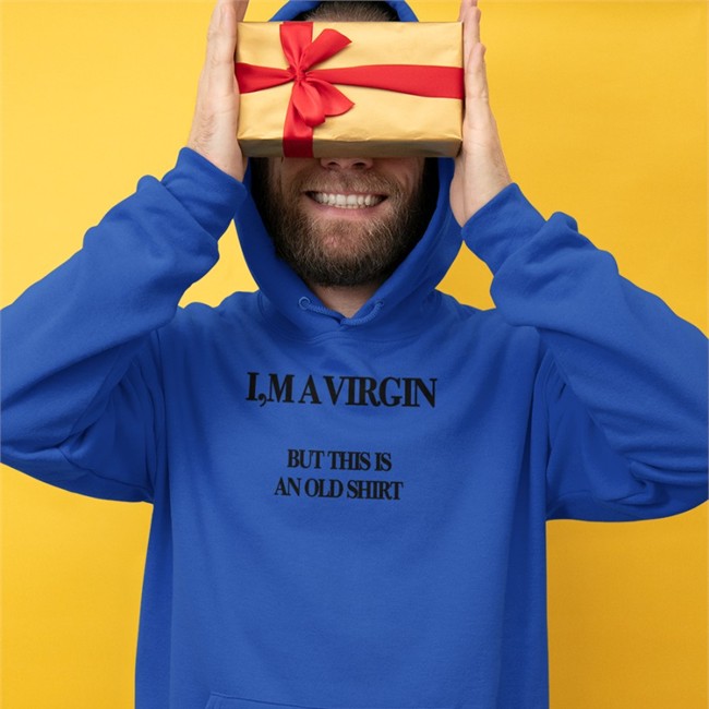 Poorly Translated Shirts I'm A Virgin But This Is An Old Shirt Hooded Sweatshirt Translatedtees
