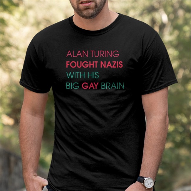 Sky Vas Normandy Alan Turing Fought Nazis With His Big Gay Brain Tee