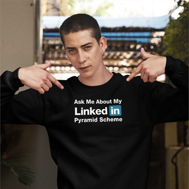 Ask Me About My Linked In Pyramid Scheme Hooded Sweatshirt Black Quinton Reviews Ask Me About My Linked In Pyramid Scheme Hoodie Black Quinton Reviews