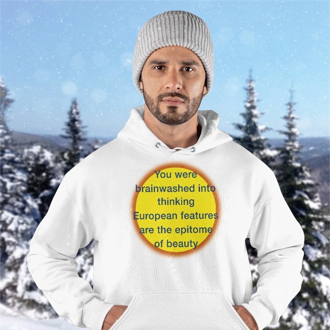 Shirts That Go Hard You Were Brainwashed Into Thinking European Features Are The Epitome Of Beauty Crewneck Sweatshirt