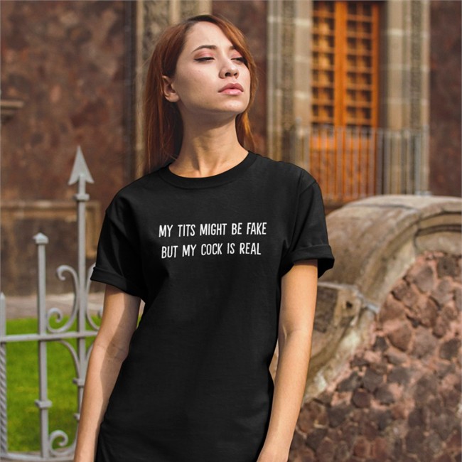 My Tits Might Be Fake But My Cock Is Real Tee