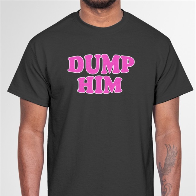 ThatTXkid Dump Him Tee Shirts