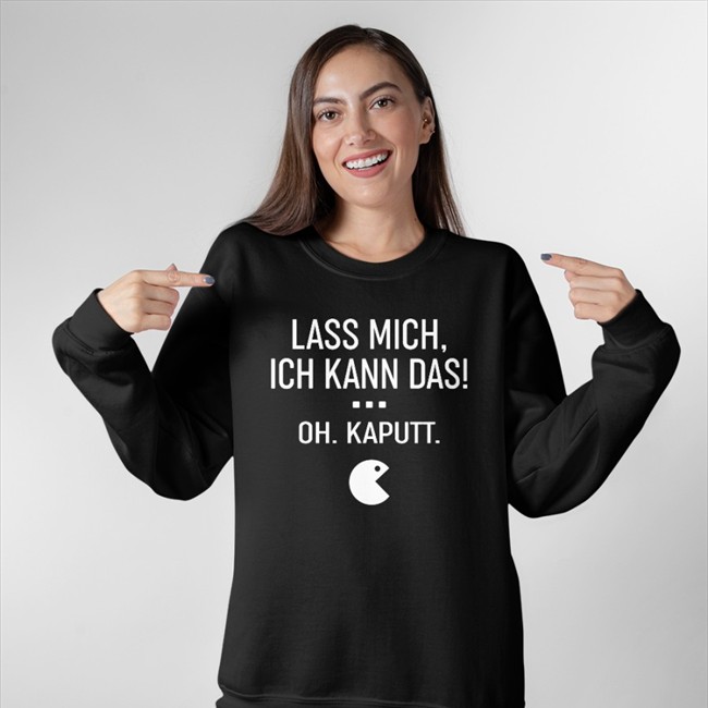 Lass Mich Ich Kann Das Oh Kaputt Lass Mich Ich Kann Das Oh Kaputt