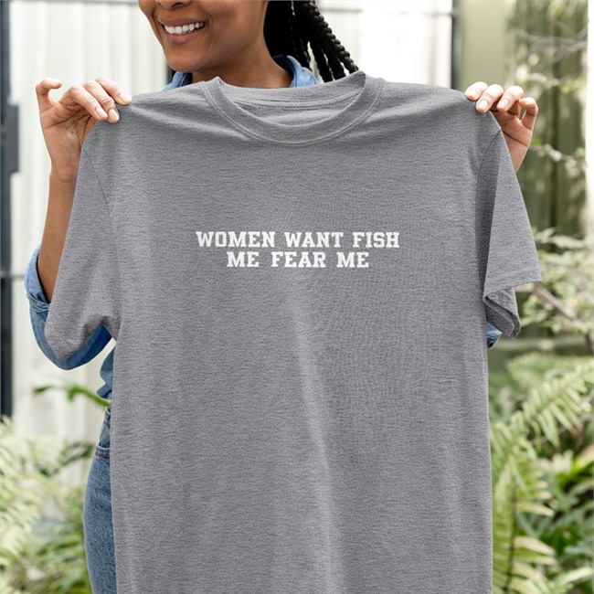 Goodshirts Store Women Want Fish Me Fear Me Tee Poorly Translated Shirts