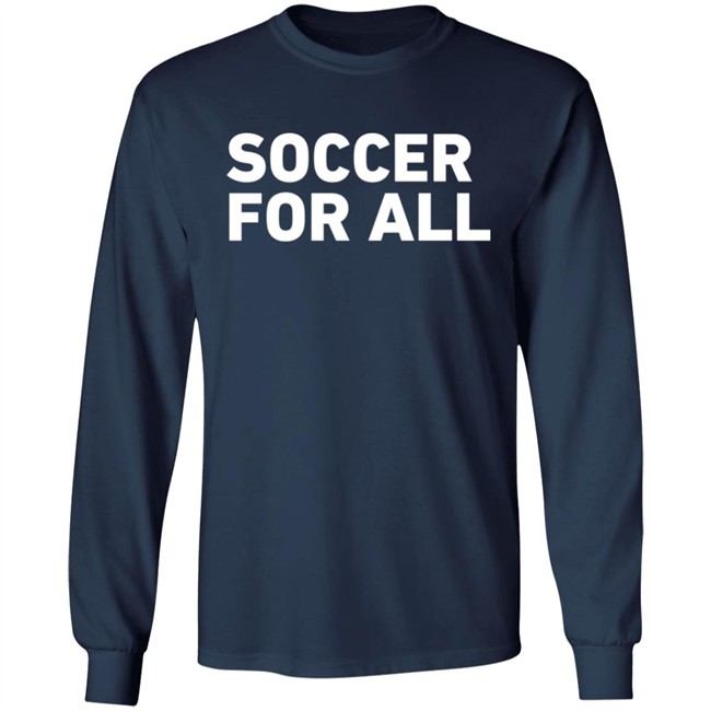 Soccer For All T Shirt Philaunion Soccer For All T Shirt Philaunion