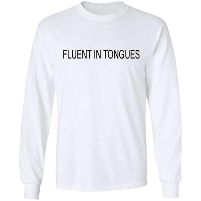 Inioluwa Fluent In Tongues Shirt Inioluwa Fluent In Tongues Shirt