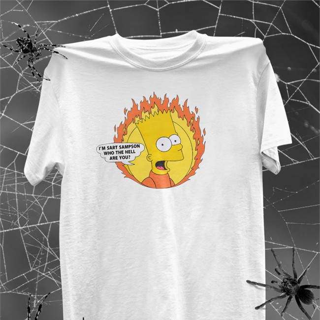 I'm Sart Sampson Who The Hell Are You Shirts Poorly Translated Shirts Bart Simpson The Simpsons I'm Sart Sampson Who The Hell Are You Shirt