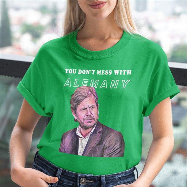 The Mateu Alemany Fan Design Tee Barca Buzz Store You Don't Mess With Alemany Sweatshirt The Mateu Alemany Fan Design