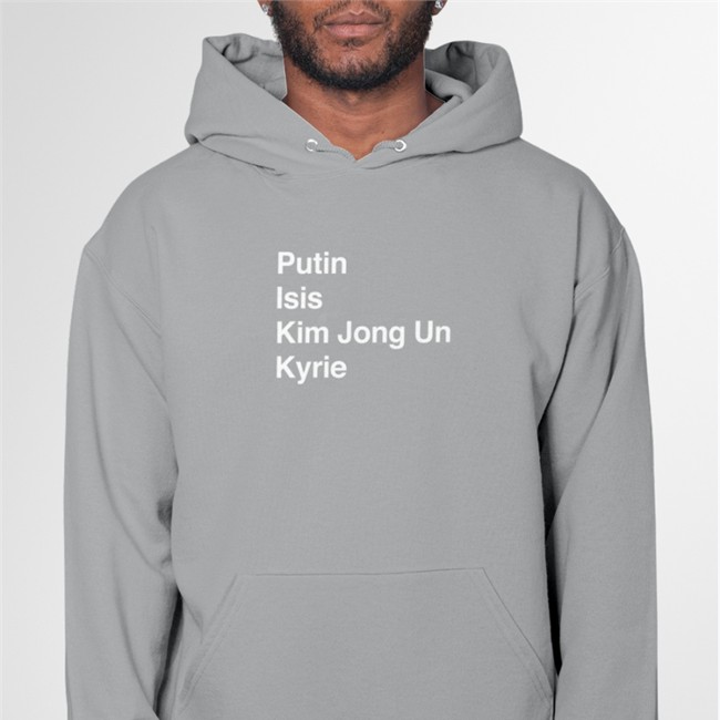 Barstool Sports Merch Putin Isis Kim Jong Un Kyrie Ki List Shirt A11Even Barstool Sports Merch Putin Isis Kim Jong Un Kyrie Ki List Hooded sweatshirt A11Even