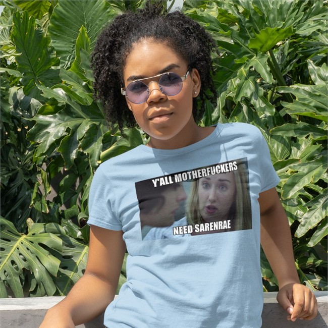 Y'all Motherfuckers Need Sarenrae Shirt